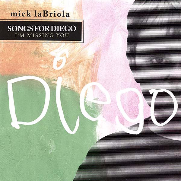 Songs for Diego- I’m Missing You 600